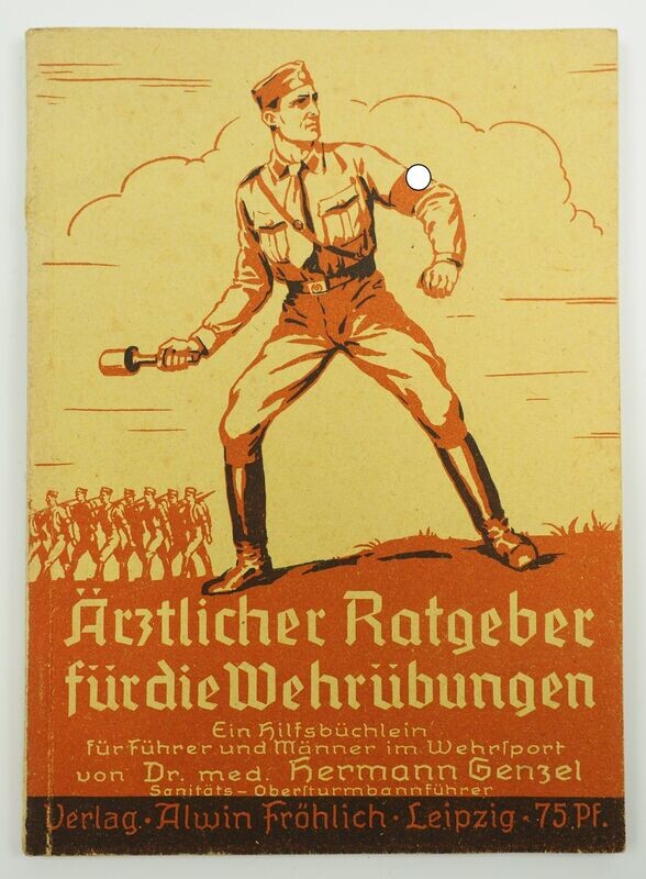 "Ärztlicher Ratgeber für die Wehrübungen", Hilfsbüchlein für Führer und Männer im Wehrkampf, Dr. Hermann Genzel, Leipzig 1943.