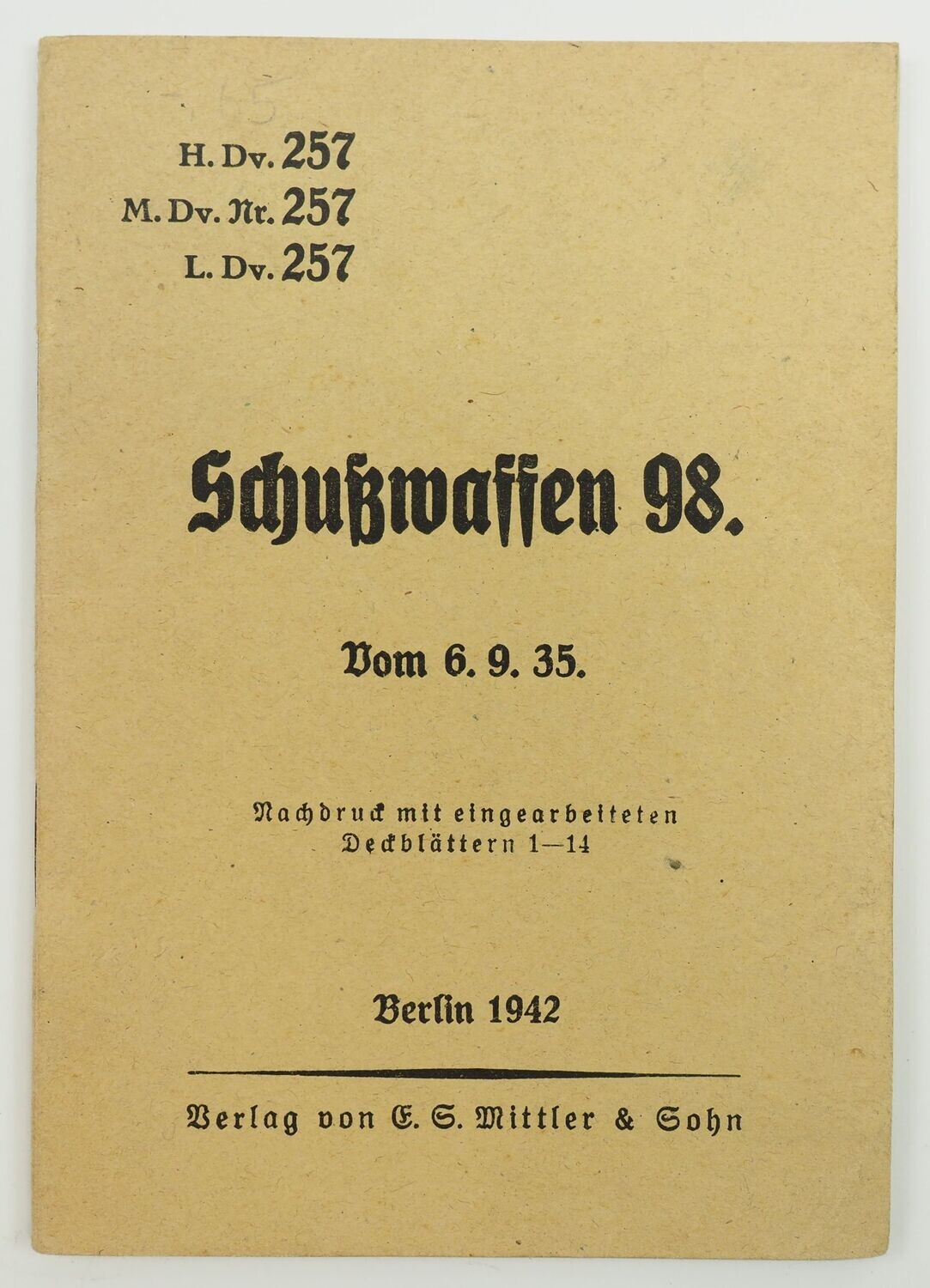 Wehrmacht: H.Dv. 257 "Schußwaffen 98" vom 6.9.35, Berlin 1942, mit Bildtafel.