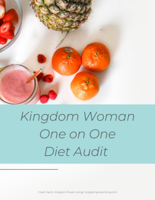 Kingdom Woman Diet Audit