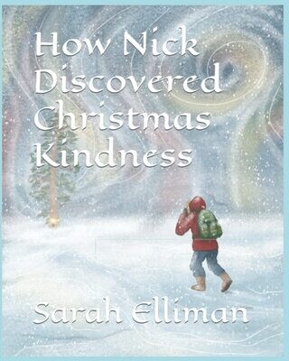 How Nick Discovered Christmas Kindness (Paperback)