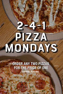 2-4-1 Pizza Mondays