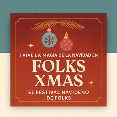 Folks XMAS - Diciembre 13 y 14 Folks XMAS - Diciembre 13 y 14