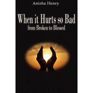 When it hurts so bad by Anisha Henry