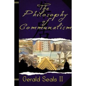 The Philosophy of Communalism: The Communal Primer [Paperback]by Gearld Seals