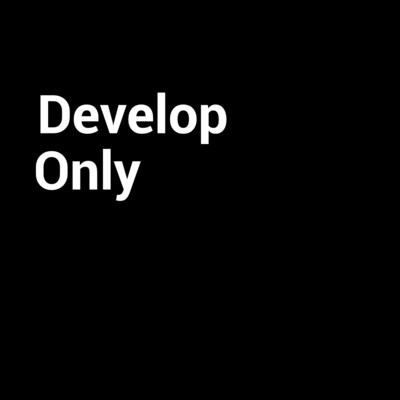 Develop Only
