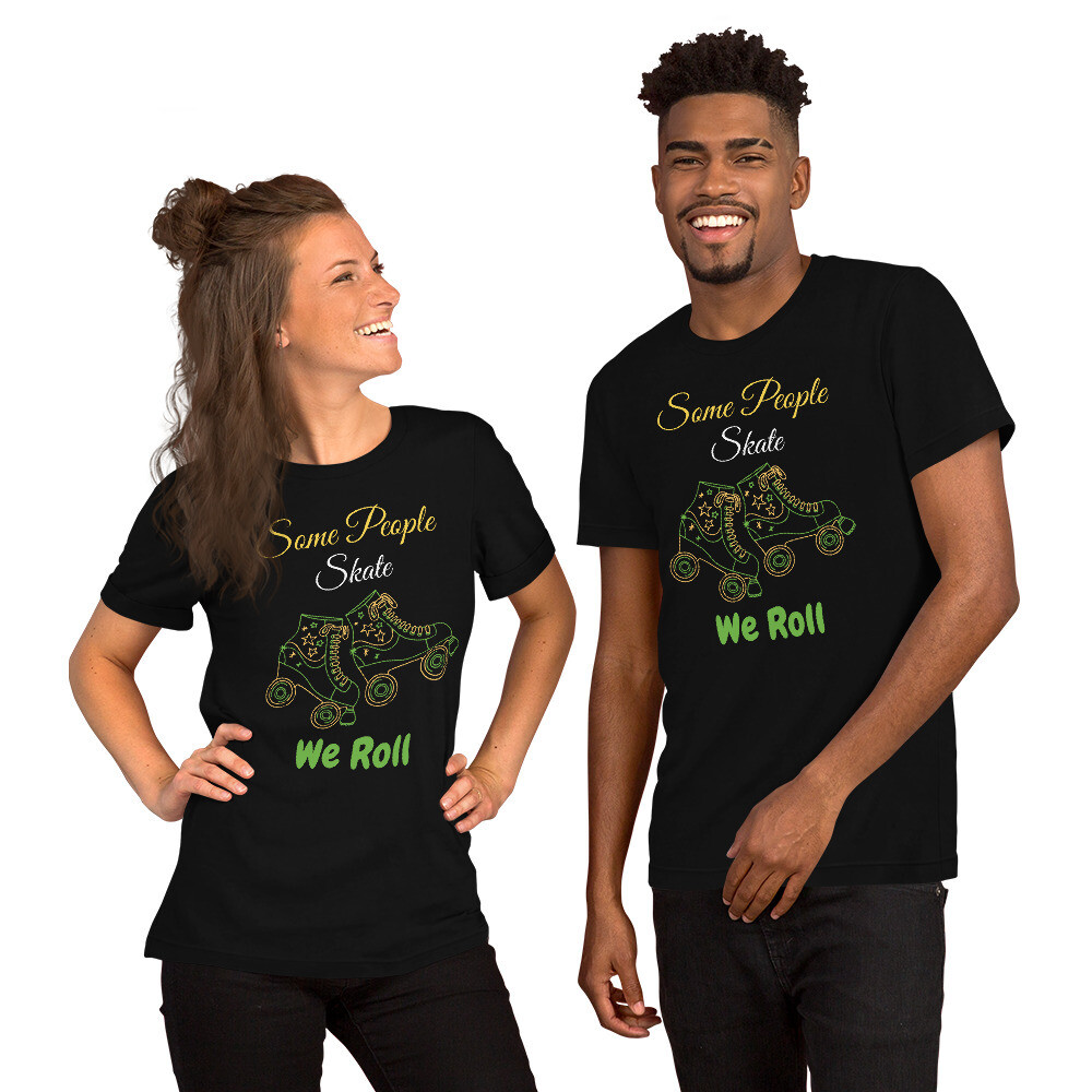 "Some People Skate... We Roll" Unisex t-shirt, Color: Black, Size: XS