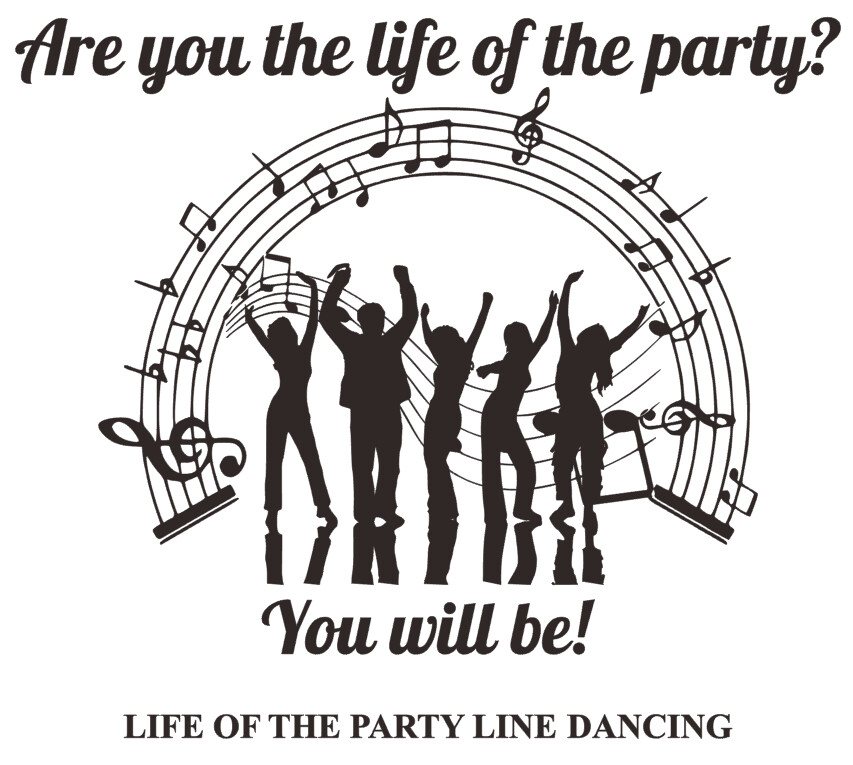"Life of the Party" Line Dancing Tee, Style: Student Tee