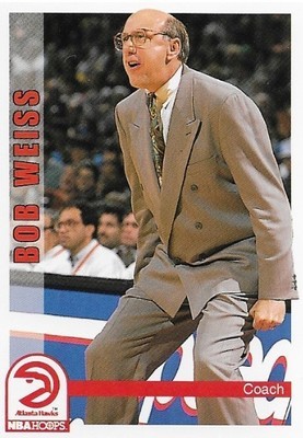Weiss, Bob / Atlanta Hawks | NBA Hoops #239 | Basketball Trading Card | 1992-93 | Coach
