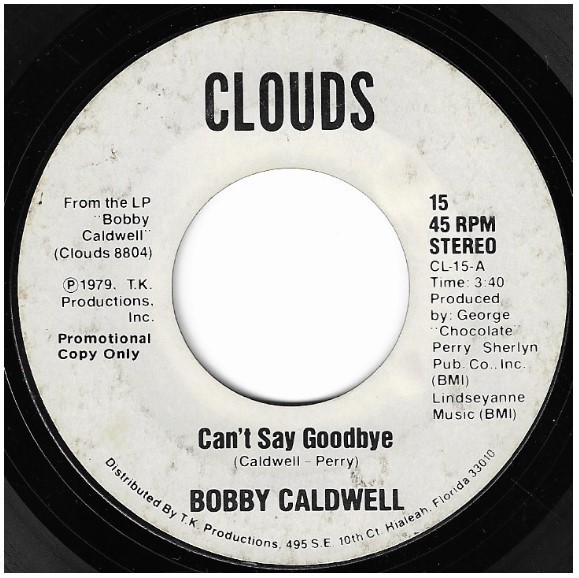 Caldwell, Bobby / Can't Say Goodbye | Clouds 15 | Single, 7" Vinyl | 1979 | Promo