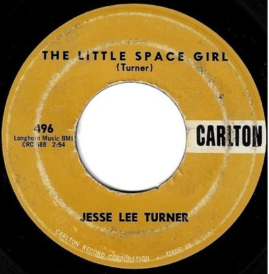 Turner, Jesse Lee / The Little Space Girl | Carlton 496 | Single, 7" Vinyl | December 1958