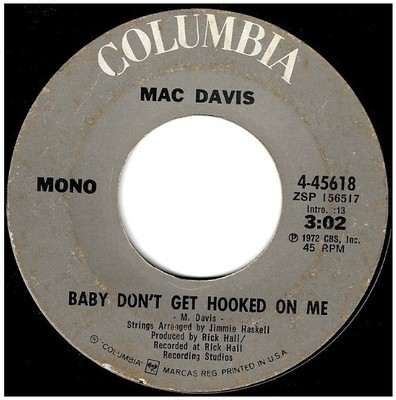 Davis, Mac / Baby Don&#39;t Get Hooked On Me | Columbia 4-45618 | Single, 7&quot; Vinyl | May 1962