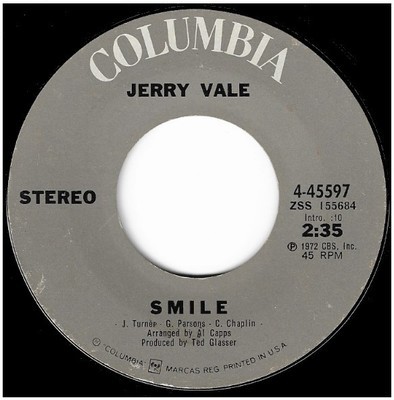 Vale, Jerry / Smile | Columbia 4-45597 | Single, 7&quot; Vinyl | April 1972