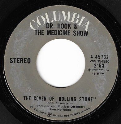 Dr. Hook + The Medicine Show / The Cover of &quot;Rolling Stone&quot; | Columbia 4-45732 | Single, 7&quot; Vinyl | October 1972