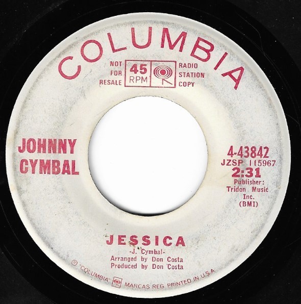 Cymbal, Johnny / Jessica | Columbia 4-43842 | Single, 7" Vinyl | October 1966 | Promo