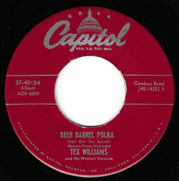 Williams, Tex / Beer Barrel Polka | Capitol 3F-40184 | Single, 7&quot; Vinyl | July 1949