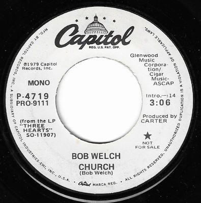 Welch, Bob / Church | Capitol P-4719 | Single, 7&quot; Vinyl | May 1979 | Promo