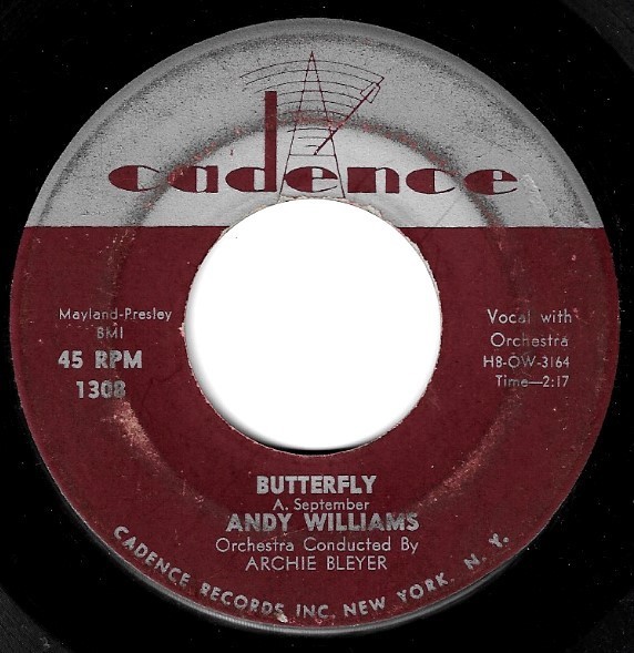 Williams, Andy / Butterfly | Cadence 1308 | Single, 7&quot; Vinyl | February 1957