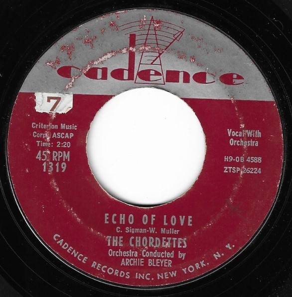 Chordettes, The / Echo of Love | Cadence 1319 | Single, 7&quot; Vinyl | April 1957