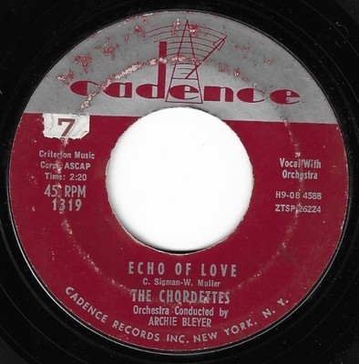 Chordettes, The / Echo of Love | Cadence 1319 | Single, 7&quot; Vinyl | April 1957