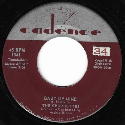 Chordettes, The / Baby of Mine | Cadence 1341 | Single, 7&quot; Vinyl | December 1957