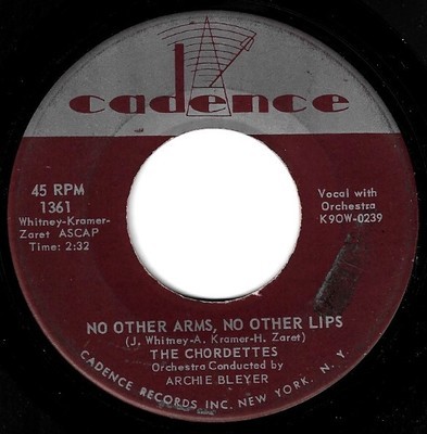 Chordettes, The / No Other Arms, No Other Lips | Cadence 1361 | Single, 7&quot; Vinyl | January 1959