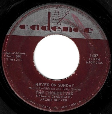 Chordettes, The / Never On Sunday | Cadence 1402 | Single, 7&quot; Vinyl | May 1961