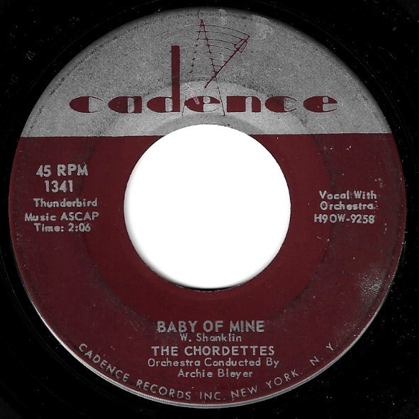 Chordettes, The / Baby of Mine | Cadence 1341 | Single, 7" Vinyl | December 1957