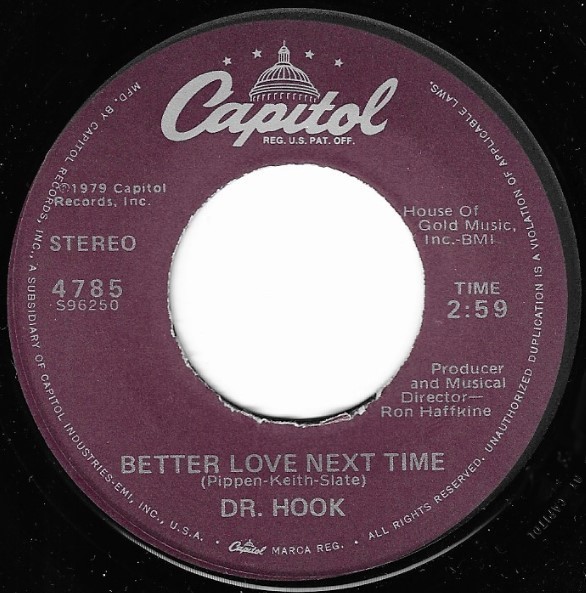 Dr. Hook / Better Love Next Time | Capitol 4785 | Single, 7" Vinyl | October 1979