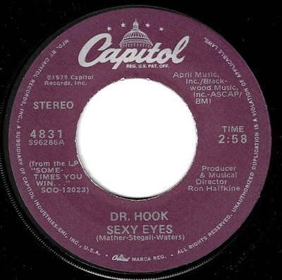 Dr. Hook / Sexy Eyes | Capitol 4831 | Single, 7" Vinyl | February 1980