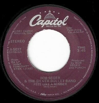 Seger, Bob / Feel Like a Number | Capitol A-5077 | Single, 7" Vinyl | December 1981 | Live Version