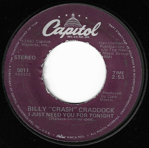 Craddock, Billy &quot;Crash&quot; / I Just Need You for Tonight | Capitol 5011 | Single, 7&quot; Vinyl | June 1981