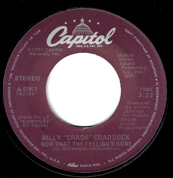 Craddock, Billy &quot;Crash&quot; / Now That the Feeling&#39;s Gone | Capitol A-5051 | Single, 7&quot; Vinyl | October 1981
