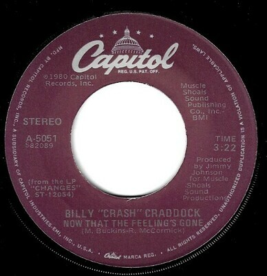 Craddock, Billy &quot;Crash&quot; / Now That the Feeling&#39;s Gone | Capitol A-5051 | Single, 7&quot; Vinyl | October 1981