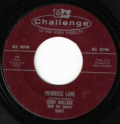 Wallace, Jerry / Primrose Lane | Challenge 59047 | Single, 7&quot; Vinyl | May 1959