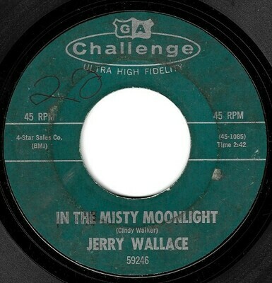 Wallace, Jerry / In the Misty Moonlight | Challenge 59246 | Single, 7&quot; Vinyl | April 1964