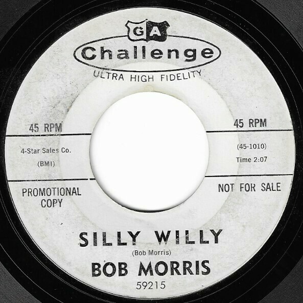 Morris, Bob / Silly Willy | Challenge 59215 | Single, 7" Vinyl | October 1963 | Promo