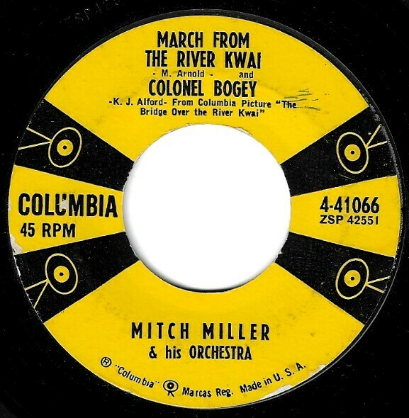 Miller, Mitch / March From the River Kwai | Columbia 4-41066 | Single, 7&quot; Vinyl | November 1957