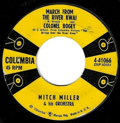 Miller, Mitch / March From the River Kwai | Columbia 4-41066 | Single, 7&quot; Vinyl | November 1957