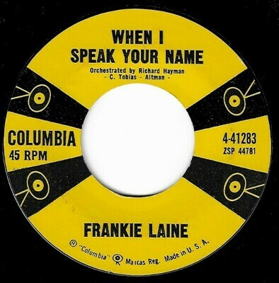 Laine, Frankie / When I Speak Your Name | Columbia 4-41283 | Single, 7&quot; Vinyl | November 1958