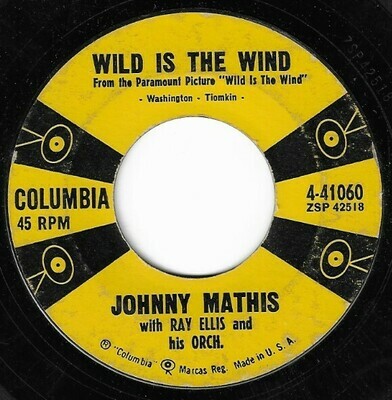 Mathis, Johnny / Wild Is the Wind | Columbia 4-41060 | Single, 7&quot; Vinyl | November 1957
