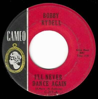 Rydell, Bobby / I&#39;ll Never Dance Again | Cameo C-217 | Single, 7&quot; Vinyl | May 1962