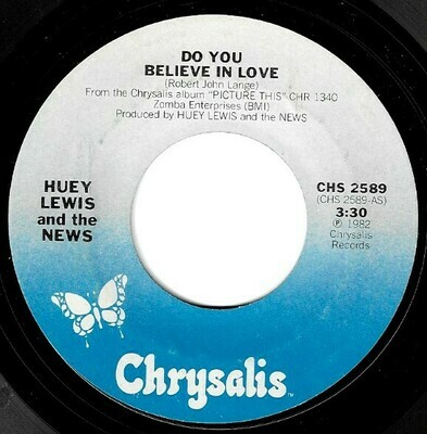 Lewis, Huey (+ The News) / Do You Believe In Love | Chrysalis CHS-2589 | Single, 7&quot; Vinyl | January 1982