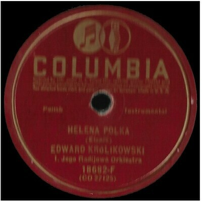 Krolikowski, Edward / Helena Polka | Columbia 18682-F | Single, 10&quot; Vinyl | 78 RPM