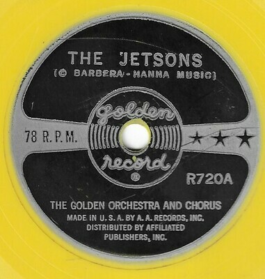 Golden Orchestra and Chorus / The Jetsons | Golden Records R720 | Single, 6" Vinyl | 78 RPM | 1962 | Yellow Vinyl