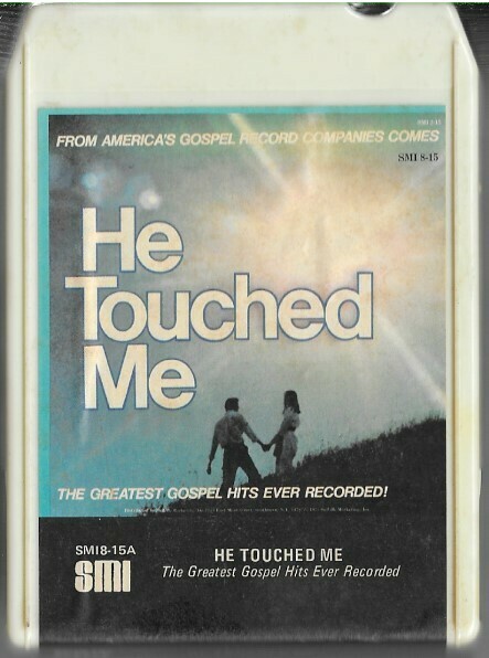 Various Artists / He Touched Me | Suffolk Marketing Inc. SMI8-15A | White Shell | 8-Track Tape | Double-Length