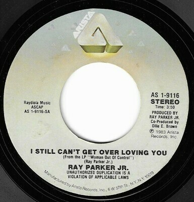 Parker, Ray (Jr.) / I Still Can&#39;t Get Over Loving You | Arista AS1-9116 | Single, 7&quot; Vinyl | October 1983
