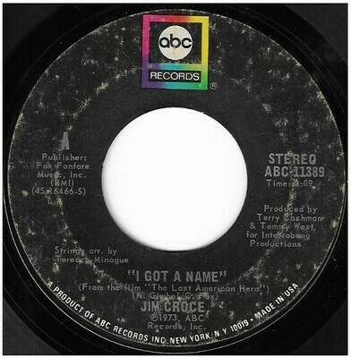 Croce, Jim / I Got a Name | ABC Records ABC-11389 | Single, 7&quot; Vinyl | September 1973
