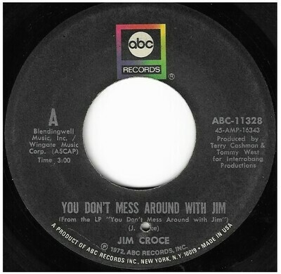 Croce, Jim / You Don&#39;t Mess Around With Jim | ABC Records ABC-11328 | Single, 7&quot; Vinyl | June 1972
