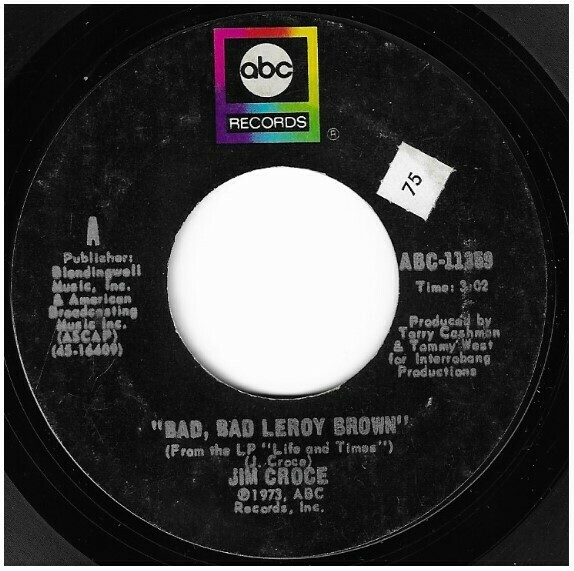 Croce, Jim / Bad, Bad Leroy Brown | ABC Records ABC-11359 | Single, 7&quot; Vinyl | March 1973