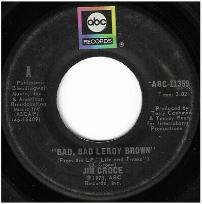 Croce, Jim / Bad, Bad Leroy Brown | ABC Records ABC-11359 | Single, 7&quot; Vinyl | March 1973